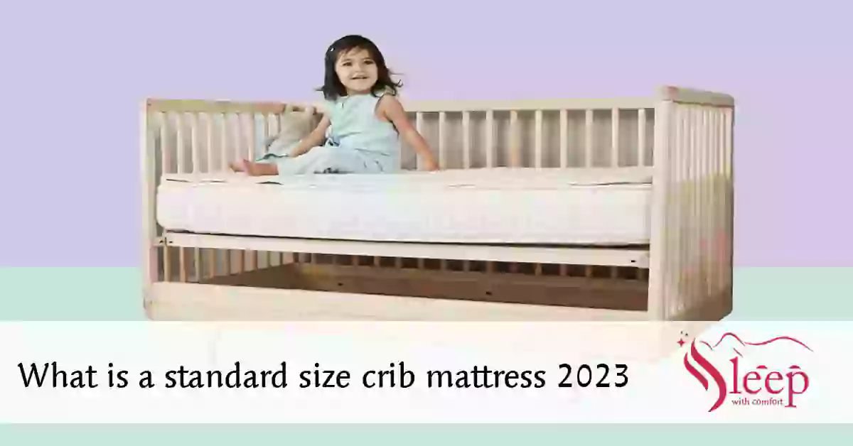 What is a standard size crib mattress 2023